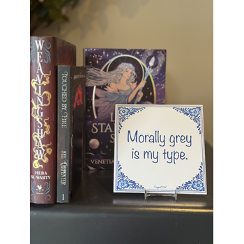 Morally grey is my type. bij Singel 344