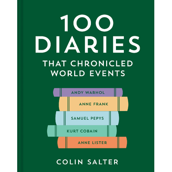 100 Diaries that Chronicled World Events (Hardback) bij Singel 344