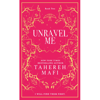 Shatter Me : Unravel Me van Tahereh Mafi