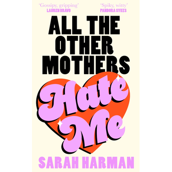 All The Other Mothers Hate Me (Paperback) bij Singel 344