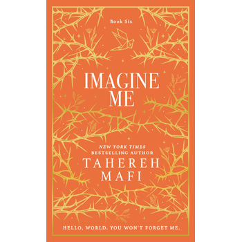 Shatter Me Collectors Editions : Imagine Me van Tahereh Mafi