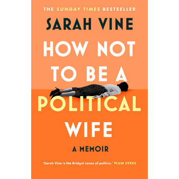 How Not to Be a Political Wife (Hardback) bij Singel 344