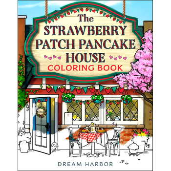 Dream Harbor:The Strawberry Patch Pancake House Coloring Book bij Singel 344