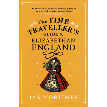 The Time Traveller's Guide to Elizabethan England (Paperback) bij Singel 344