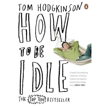 How to be Idle (Paperback) bij Singel 344