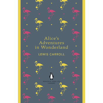 Alice's Adventures in Wonderland and Through the Looking Glass (Paperback) bij Singel 344