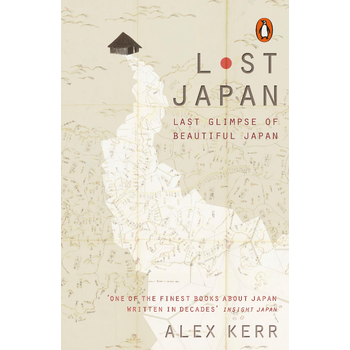 Lost Japan (Paperback) van Alex Kerr