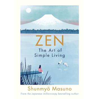 Zen: The Art of Simple Living (Hardback) bij Singel 344