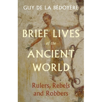 Brief Lives of the Ancient World (Hardback) bij Singel 344