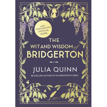 The Wit and Wisdom of Bridgerton: Lady Whistledown's Official Guide (Hardback) bij Singel 344