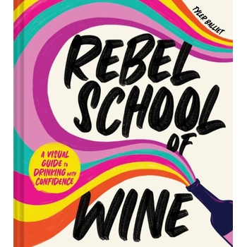 Rebel School Of Wine (Hardback) bij Singel 344