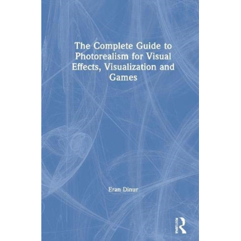 The Complete Guide to Photorealism for Visual Effects, Visualization and Games (Paperback) bij Singel 344