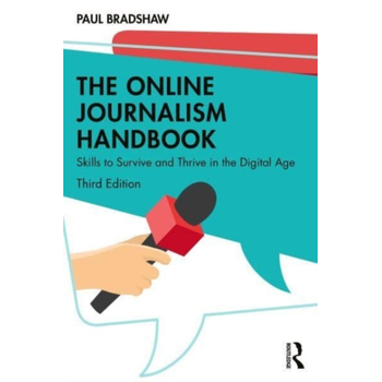 The Online Journalism Handbook: Skills to Survive and Thrive in the Digital Age (Paperback) bij Singel 344