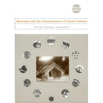 Museums and the Interpretation of Visual Culture (Paperback) bij Singel 344