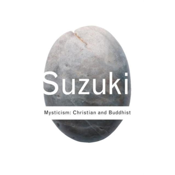 Mysticism: Christian and Buddhist (Paperback) bij Singel 344