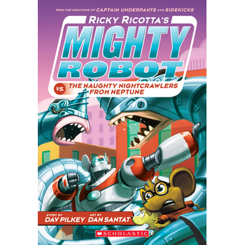 Ricky Ricotta's Mighty Robot vs. the Naughty Nightcrawlers from Neptune (Ricky Ricotta's Mighty Robot #8): Volume 8 (Paperback) bij Singel 344