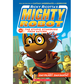Ricky Ricotta's Mighty Robot vs. the Stupid Stinkbugs from Saturn (Ricky Ricotta's Mighty Robot #6) (Paperback) bij Singel 344