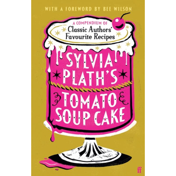 Sylvia Plath's Tomato Soup Cake (Hardback) bij Singel 344