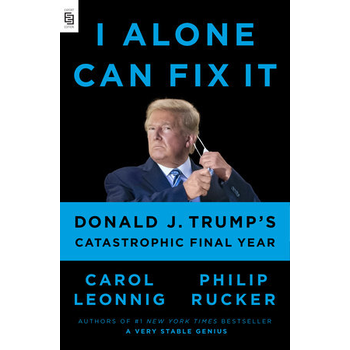 I Alone Can Fix It (Paperback) van Carol Leonnig,Philip Rucker