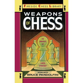 Weapons of Chess: An Omnibus of Chess Strategies (Paperback) bij Singel 344