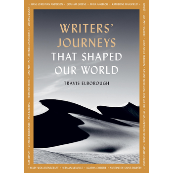 Writers' Journeys That Shaped Our World (Paperback) bij Singel 344