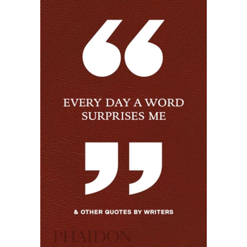 Every Day a Word Surprises Me & Other Quotes by Writers (Hardback) bij Singel 344