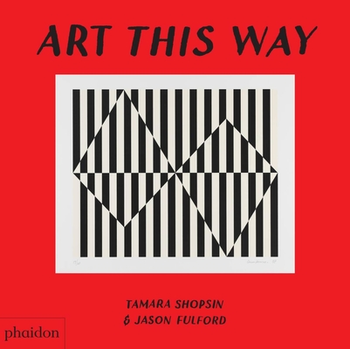 Art This Way (Board book) bij Singel 344