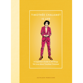 Timothee Chalamet Is Life (Hardback) bij Singel 344