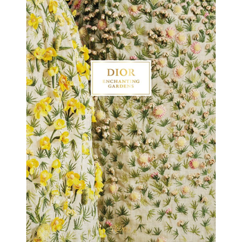Dior Enchanting Gardens (Hardback) bij Singel 344