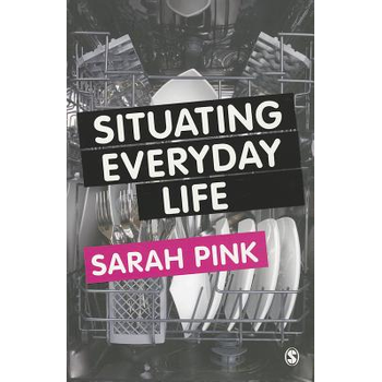 Situating Everyday Life: Practices and Places (Paperback) bij Singel 344