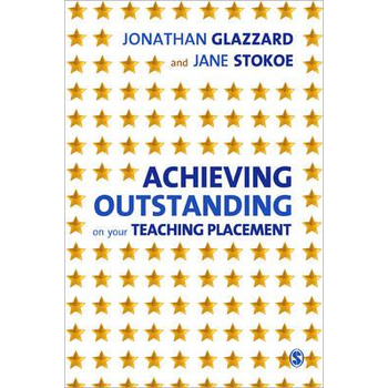 Achieving Outstanding on your Teaching Placement: Early Years and Primary School-based Training (Paperback) bij Singel 344