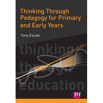 Thinking Through Pedagogy for Primary and Early Years (Paperback) bij Singel 344
