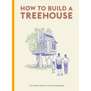 How to Build a Treehouse (Hardback) bij Singel 344