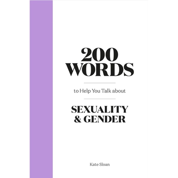 200 Words to Help you Talk about Gender & Sexuality (Hardback) bij Singel 344
