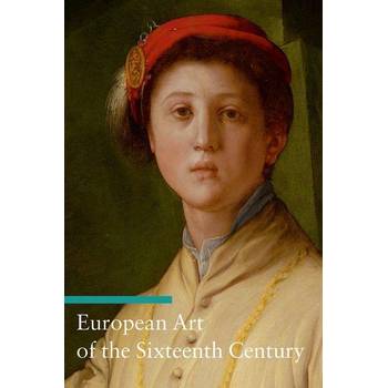 European Art of the Sixteenth Century (Paperback) bij Singel 344