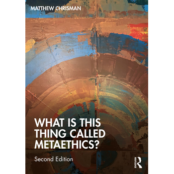 What is this thing called Metaethics? (Paperback) bij Singel 344