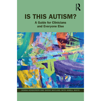 Is This Autism? (Paperback) van Donna Henderson, Sarah Wayland, Jamell White