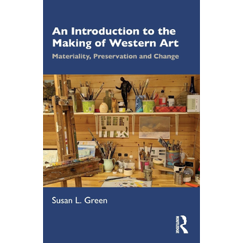 An Introduction to the Making of Western Art (Paperback) van Susan L. Green