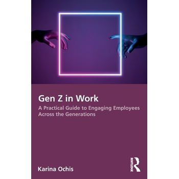 Gen Z in Work (Paperback) van Karina Ochis