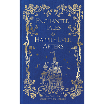 Enchanted Tales & Happily Ever Afters (Hardback) van Macmillan Collector's Library