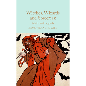 Witches, Wizards and Sorcerers: Myths and Legends (Hardback) bij Singel 344