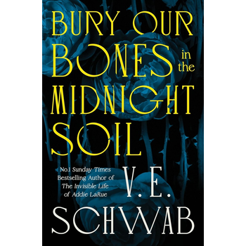 Bury Our Bones in the Midnight Soil (Hardback) bij Singel 344