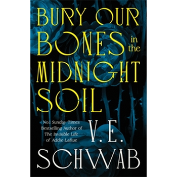 Bury Our Bones in the Midnight Soil (Paperback) bij Singel 344