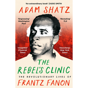 The Rebel's Clinic (Paperback) van Adam Shatz