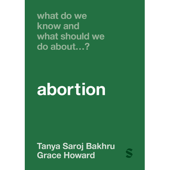 What Do We Know and What Should We Do About… Abortion? (Paperback) bij Singel 344