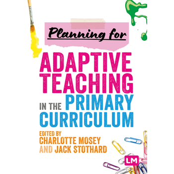 Planning for Adaptive Teaching in the Primary Curriculum (Paperback) bij Singel 344