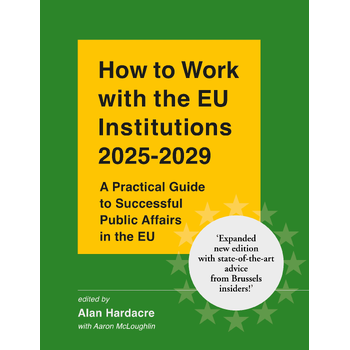 How to Work with the EU Institutions 2025-2029 (Paperback) bij Singel 344
