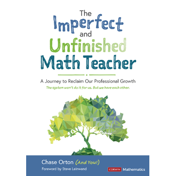 The Imperfect and Unfinished Math Teacher [Grades K-12] (Paperback) bij Singel 344