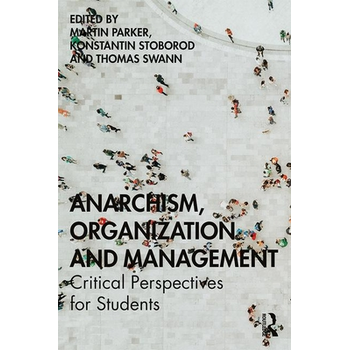 Anarchism, Organization and Management (Paperback) bij Singel 344