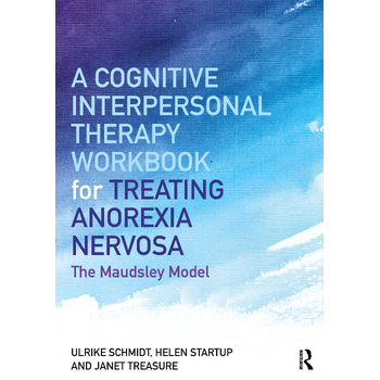 A Cognitive-Interpersonal Therapy Workbook for Treating Anorexia Nervosa (Paperback) bij Singel 344